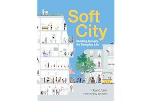 Soft City: Building Density for Everyday Life