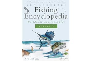 Ken Schultz's Fishing Encyclopedia Volume 1: Worldwide Angling Guide (Ken Schultz's Fishing Encyclopedia, 1)