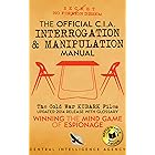 The Official CIA Interrogation & Manipulation Manual: The Cold War KUBARK Files - Updated 2014 Release with Glossary