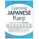 Learning Japanese Kanji Practice Book Volume 1: (JLPT Level N5 & AP Exam) The Quick and Easy Way to Learn the Basic Japanese 