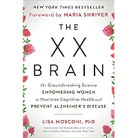 The XX Brain: The Groundbreaking Science Empowering Women to Maximize Cognitive Health and Prevent Alzheimer's Disease book cover