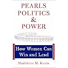 Pearls, Politics, and Power: How Women Can Win and Lead