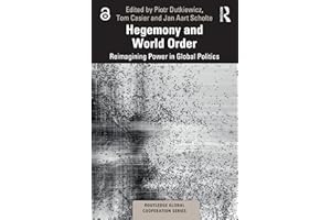 Hegemony and World Order: Reimagining Power in Global Politics (Routledge Global Cooperation Series)