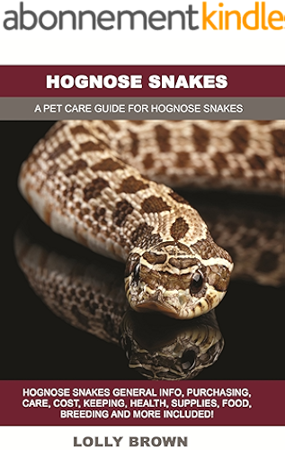 Download Hognose Snakes: Hognose Snakes General Info, Purchasing, Care, Cost, Keeping, Health, Supplies, Food, Breeding and More Included! A Pet Care Guide for Hognose Snakes (English Edition) PDF