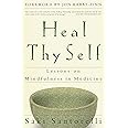 Heal Thy Self: Lessons on Mindfulness in Medicine