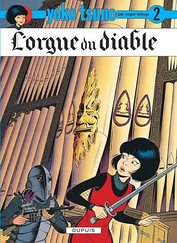 Download Yoko Tsuno, tome 2 : L'orgue du diable PDF