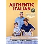 Authentic Italian: A feast of Italian recipes from the Vincenzo's Plate family