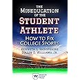 The Miseducation of the Student Athlete: How to Fix College Sports