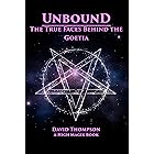 Unbound: The True Faces Behind the Goetia (High Magick Studies)