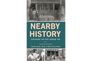 Nearby History: Exploring the Past Around You
