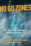 No Go Zones: How Sharia Law Is Coming to a Neighborhood Near You
