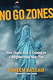 No Go Zones: How Sharia Law Is Coming to a Neighborhood Near You