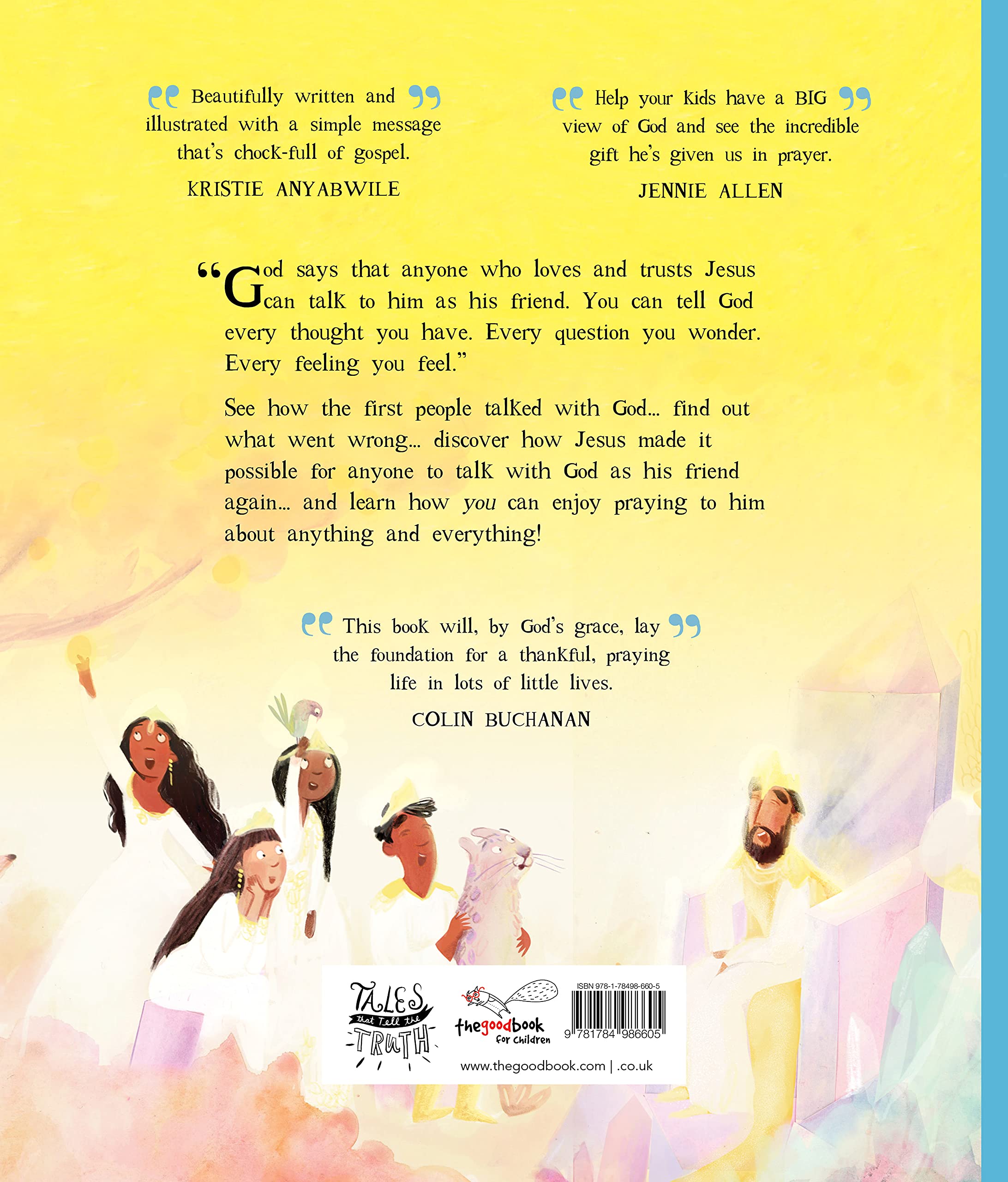 Any Time, Any Place, Any Prayer Storybook: A True Story of How You Can Talk With God (Illustrated Bible book to gift kids ages 3-6 and help them to pray) (Tales That Tell the Truth)