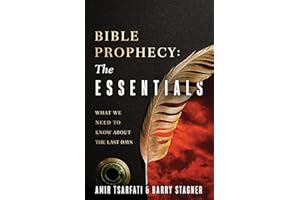 Bible Prophecy: The Essentials: Answers to Your Most Common Questions