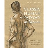 Classic Human Anatomy in Motion: The Artist's Guide to the Dynamics of Figure Drawing