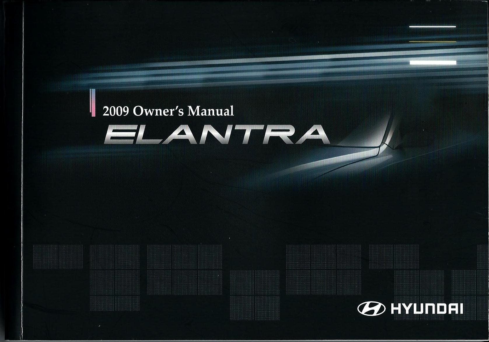2009 Hyundai Elantra Owners Manual Paperback – 2009