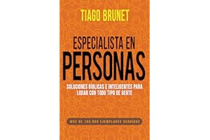 Especialista en personas: Soluciones bíblicas e inteligentes para lidiar con todo tipo de gente (Spanish Edition)