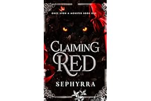 Claiming Red: A Dark Red Riding Hood Retelling (Once Upon A Monster Book 1)