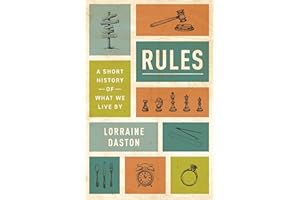 Rules: A Short History of What We Live By (The Lawrence Stone Lectures)