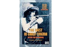 The West in Early Cinema: After the Beginning (Film Culture in Transition)