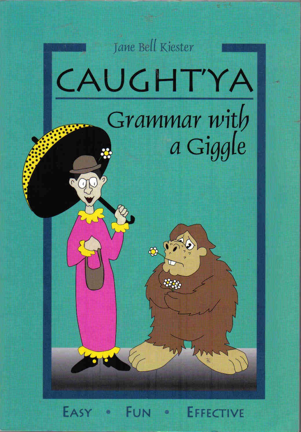 Caught'Ya !: Grammar With a Giggle