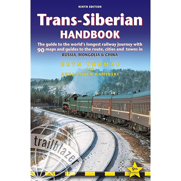 Trans-Siberian Handbook: The Guide to the World's Longest Railway