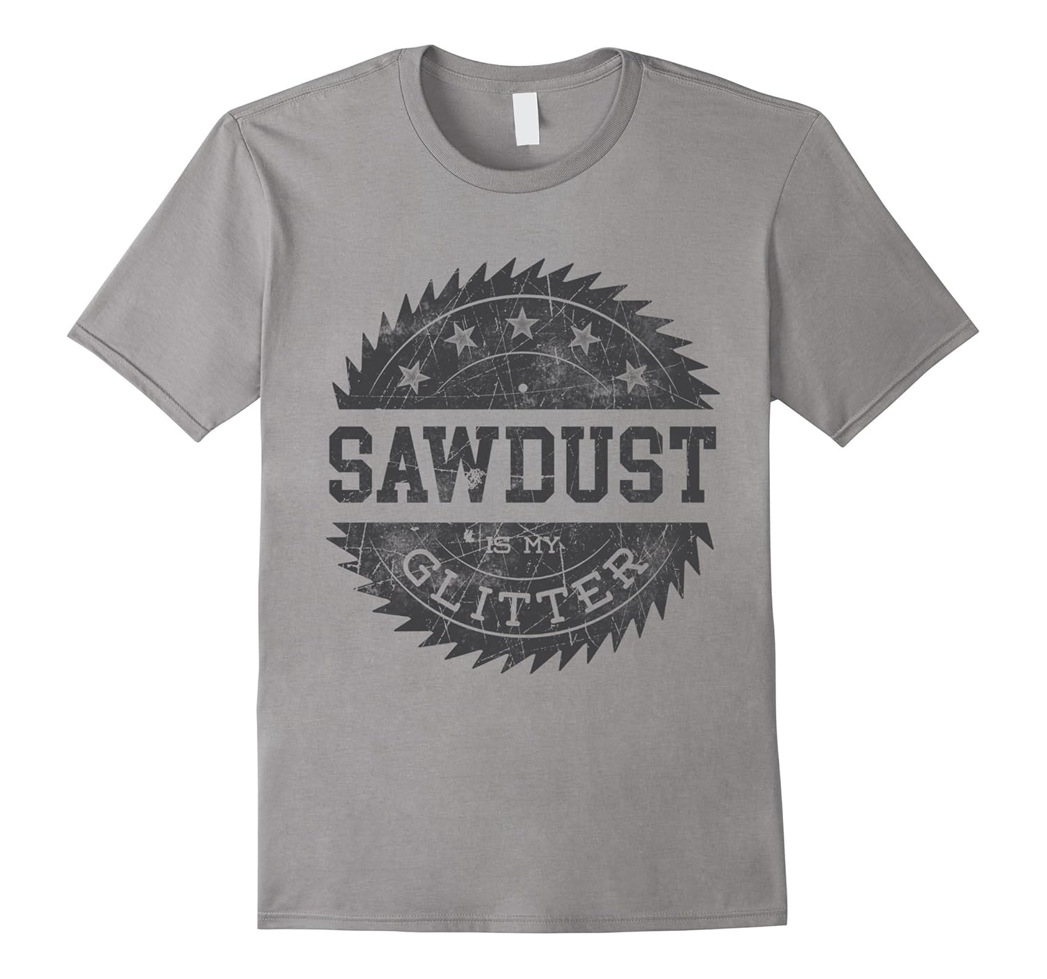 Sawdust Is My Glitter Funny Woodworking T-Shirt-ANZ