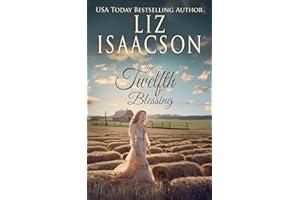 His Twelfth Blessing: A Sweet Grumpy Sunshine Workplace Cowboy Billionaire Romance (Ivory Peaks Romance Book 12)