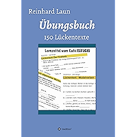 Übungsbuch - 150 Lückentexte: von A2 bis C1 (German Edition) book cover Übungsbuch - 150 Lückentexte: von A2 bis C1 (German Edition) book cover