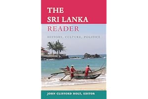 The Sri Lanka Reader: History, Culture, Politics