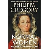 Normal Women: Nine Hundred Years of Making History
