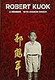 Robert Kuok A Memoir