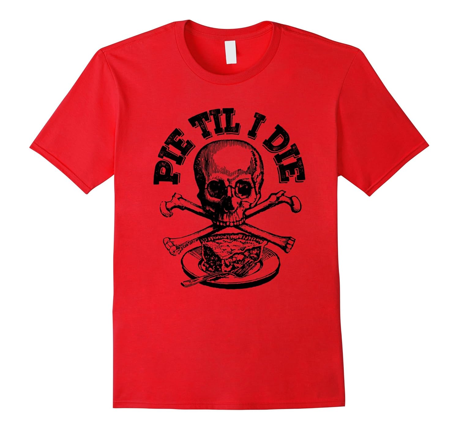 Pie Til I Die Funny Shirt for Adults Cool Christmas Gift-ANZ