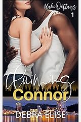 Claiming Connor: A Love Over 30 Steamy Novella (Idaho Outlaws Book 1) Kindle Edition