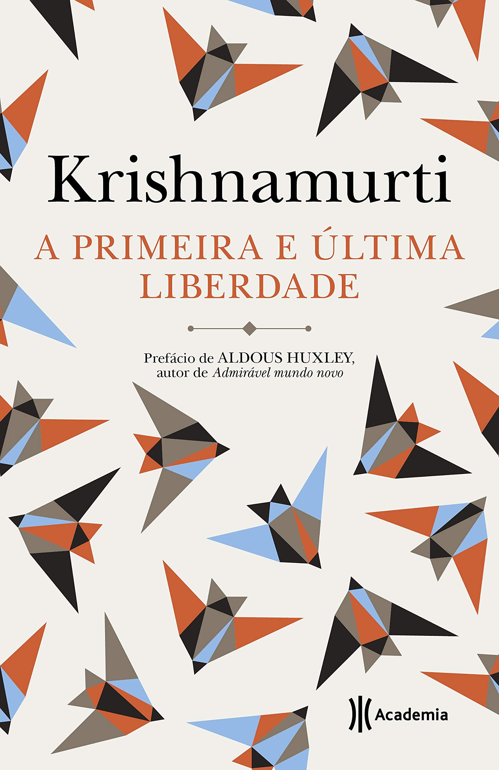 Livro 'A Primeira e a Última Liberdade' de  Jiddu Krishnamurti