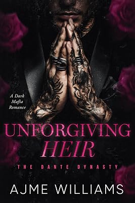 Unforgiving Heir by Ajme Williams — Dark Mafia romance book cover