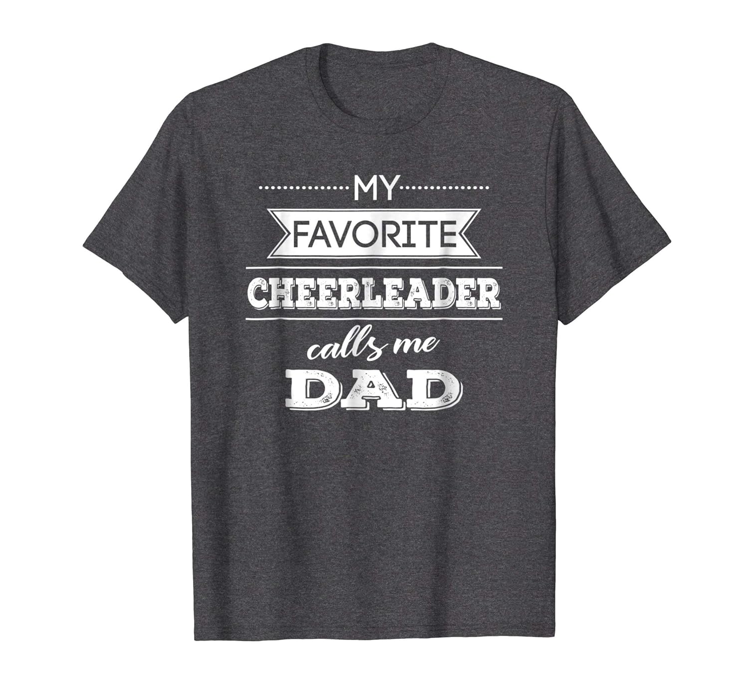 My Favorite Cheerleader Calls Me Dad Cheer Dad T Shirt Teehay