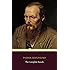 Fyodor Dostoyevsky: The Complete Novels (Centaur Classics)