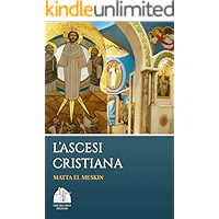 L'ascesi cristiana (Spiritualità ascetica Vol. 1) (Italian Edition) book cover L'ascesi cristiana (Spiritualità ascetica Vol. 1) (Italian Edition) book cover