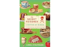The Secret Poisoner: A Century of Murder