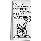 Dwept Funny Kitchen Towels, Every Meal You Make Every Bite You Take Dish Towels for Kitchen, German Shepherd Decorative Kitchen Towels, Dog Gifts for Women, German Shepherd Hand Towels for Bathroom