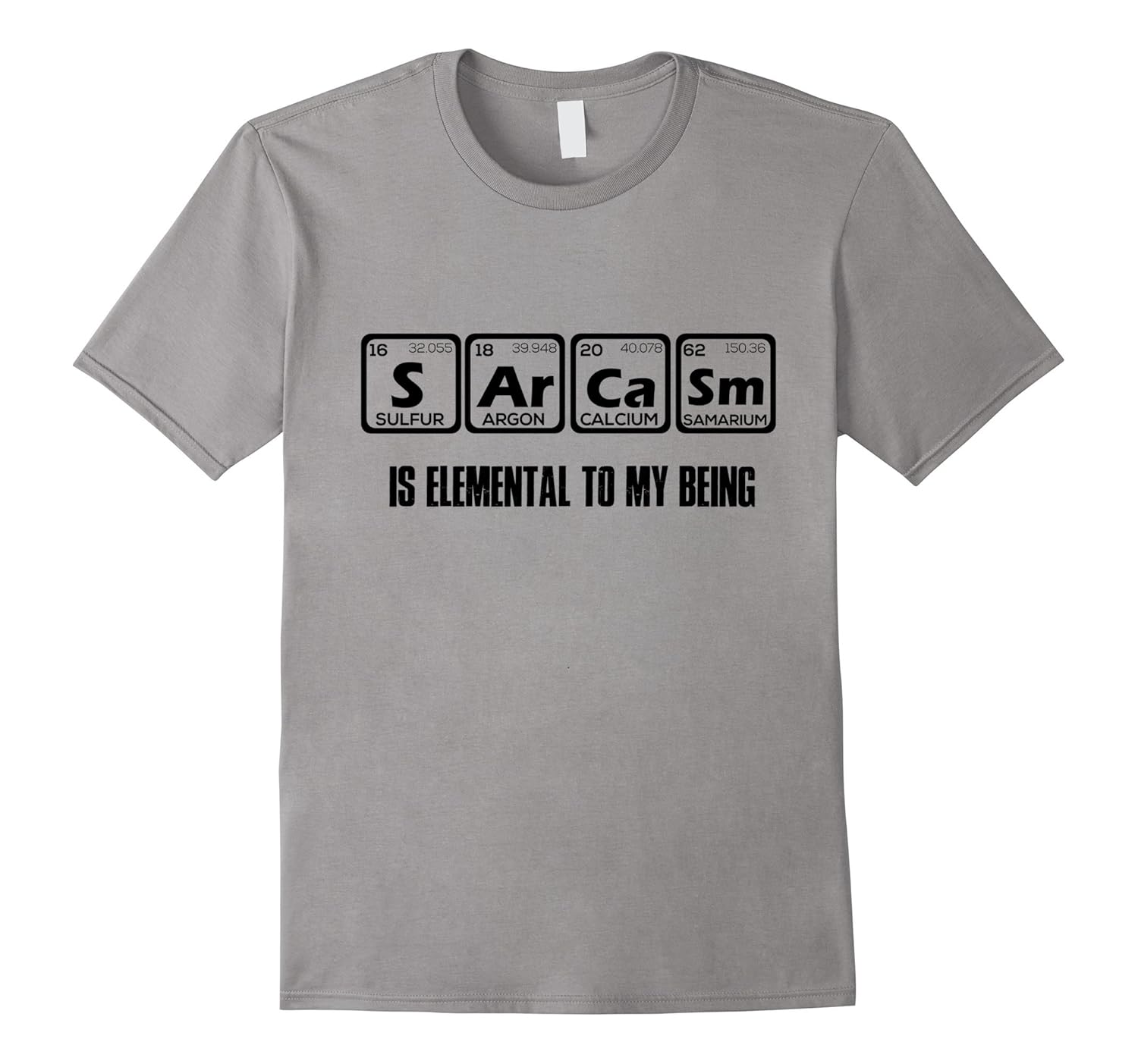 Sarcasm Periodic Table Element T shirt Funny Science Gift-FL