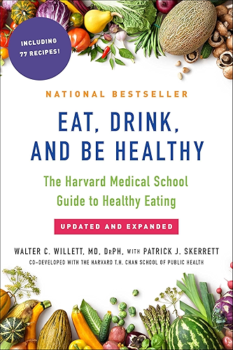 Download Eat, Drink, and Be Healthy: The Harvard Medical School Guide to Healthy Eating (English Edition) PDF