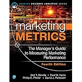 Marketing Metrics (Pearson Business Analytics Series)