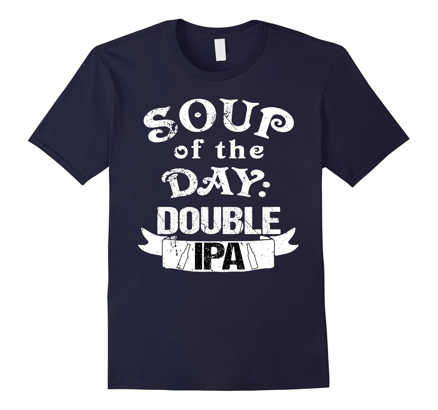 Soup of the Day Double IPA Shirt, Funny Novelty T-Shirt-ANZ