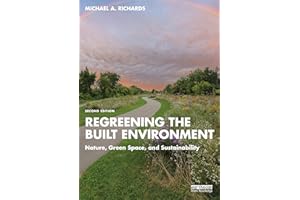 Regreening the Built Environment: Nature, Green Space, and Sustainability