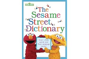 The Sesame Street Dictionary (Sesame Street): Over 1,300 Words and Their Meanings Inside!
