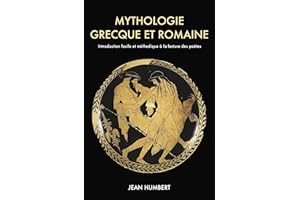 Mythologie grecque et romaine: Introduction facile et méthodique à la lecture des poètes (French Edition)