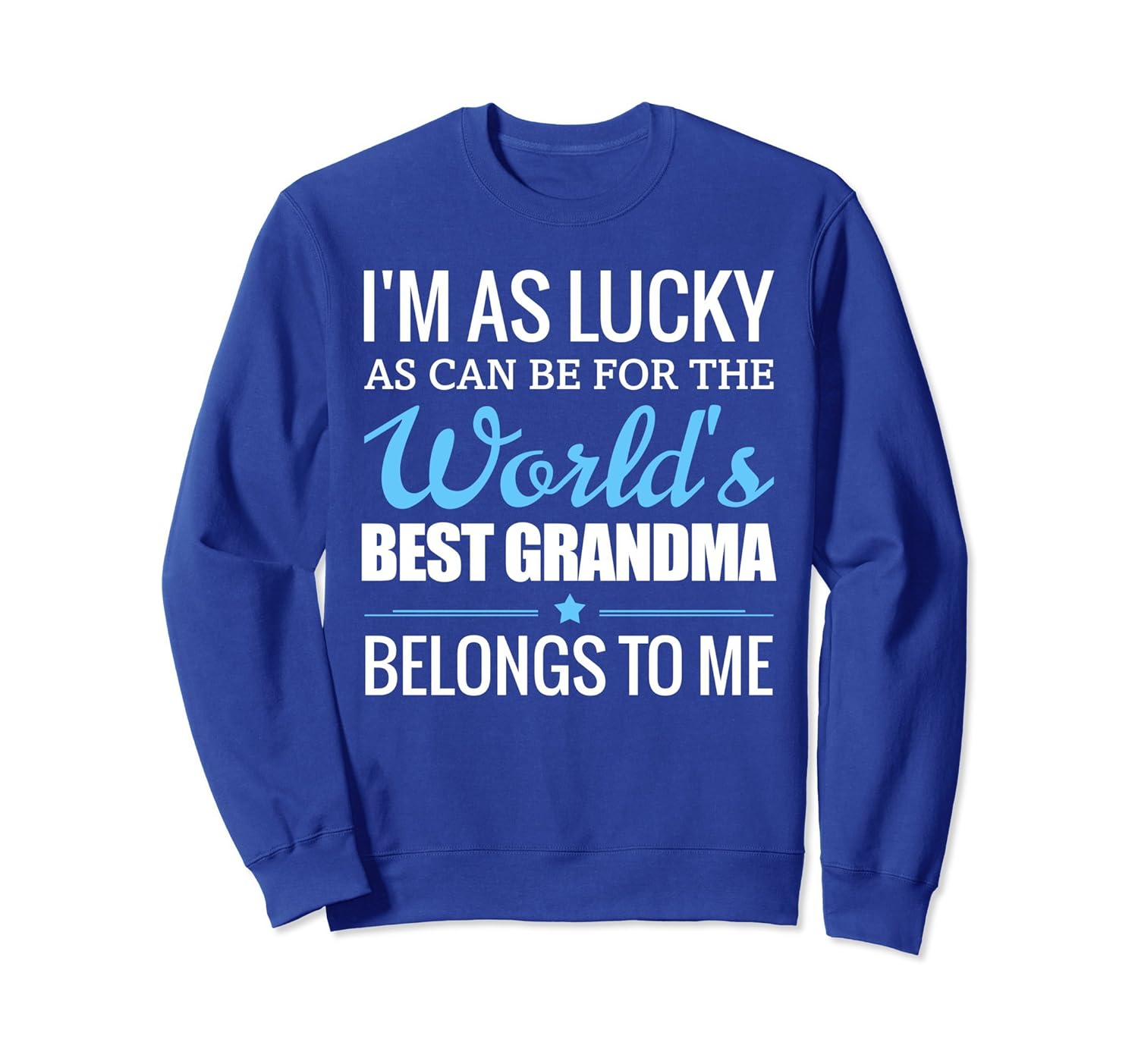 World's Best Grandma Belong To Me Sweatshirt-anz