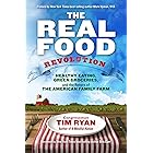 The Real Food Revolution: Healthy Eating, Green Groceries, and the Return of the American Family